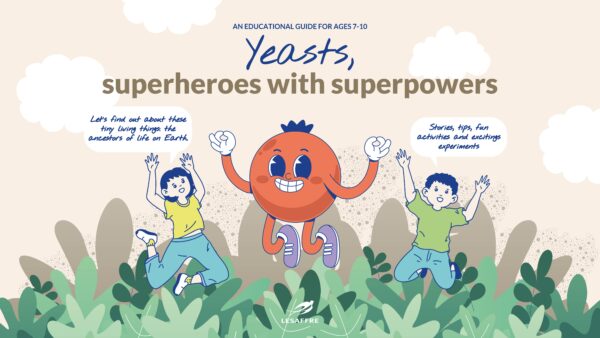 A fun, educational guide to yeast for 7-10 year-olds
